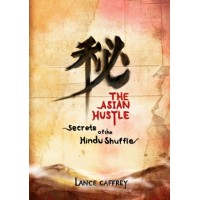The Asian Hustle Secrets Of The Hindu Shuffle by Lance Caffrey