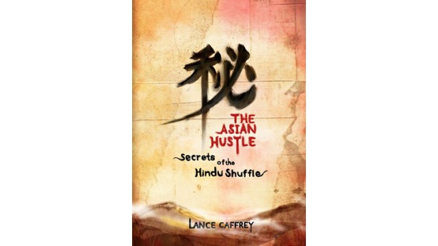 The Asian Hustle Secrets Of The Hindu Shuffle by Lance Caffrey