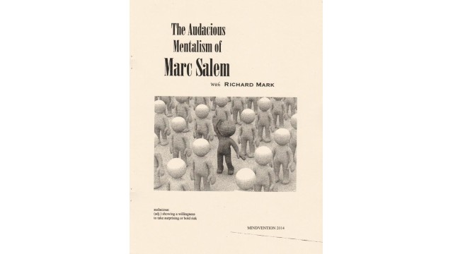 The Audacious Mentalism Of Marc Salem by Richard Mark