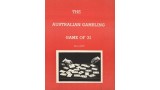 The Australian Gambling Game Of 31 by Ken De Courcy