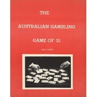 The Australian Gambling Game Of 31 by Ken De Courcy