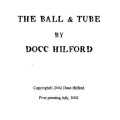 The Ball & Tube by Docc Hilford