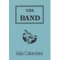 The Band by Aldo Colombini The Band by Aldo Colombini