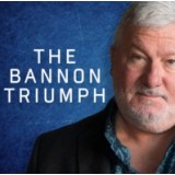 The Bannon Triumph by John Bannon The Bannon Triumph by John Bannon
