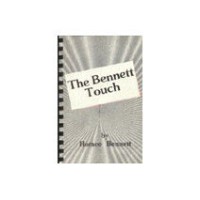 The Bennett Touch by Horace Bennett