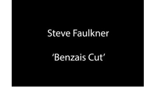 The Benzais Cut by Steve Faulkner