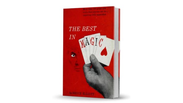 The Best In Magic by Bruce Elliott