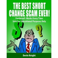 The Best Short Change Scam Ever by Devin Knight