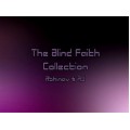 The Blind Faith Collection by Abhinav & Aj The Blind Faith Collection by Abhinav & Aj