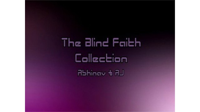 The Blind Faith Collection by Abhinav & Aj