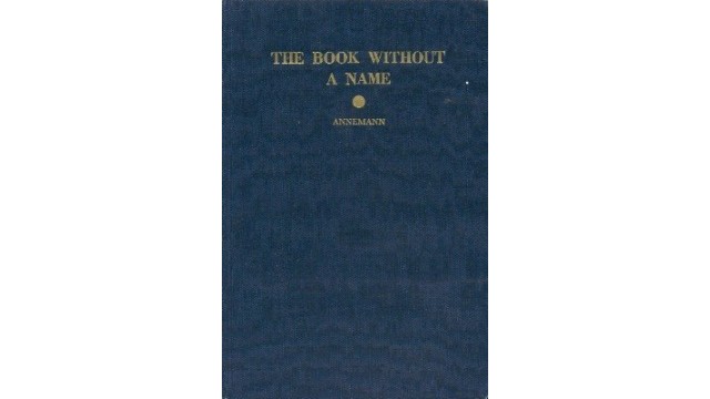 The Book Without A Name by Ted Annemann