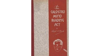 The Calostro Mind Reading Act by Ralph W. Read