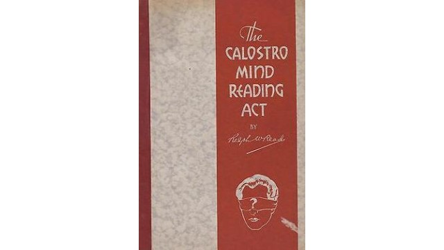 The Calostro Mind Reading Act by Ralph W. Read