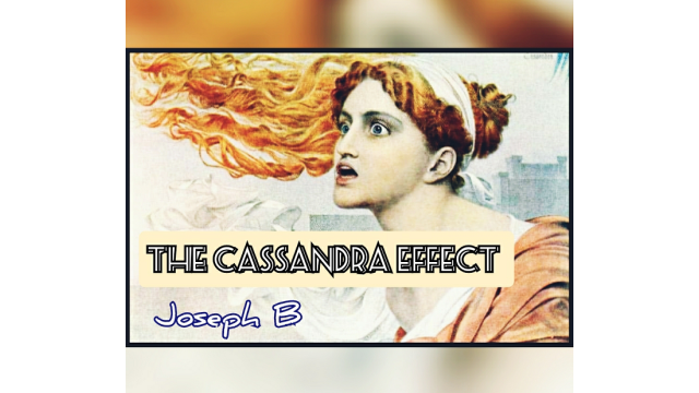 The Cassandra Effect by Joseph B