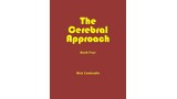 The Cerebral Approach: Book Four by Nick Conticello