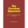 The Cerebral Approach: Book Three by Nick Conticello The Cerebral Approach: Book Three by Nick Conticello