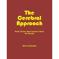 The Cerebral Approach: Book Three by Nick Conticello