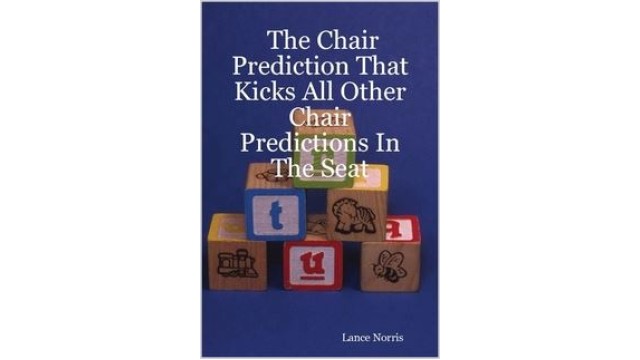 The Chair Prediction That Kicks All Other Chair P by Lance Norris