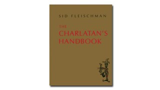 The Charlatan's Handbook by Sid Fleischman