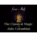 The Classics of Magic by Aldo Colombini The Classics of Magic by Aldo Colombini