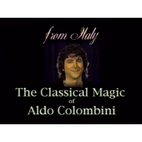 The Classics of Magic by Aldo Colombini