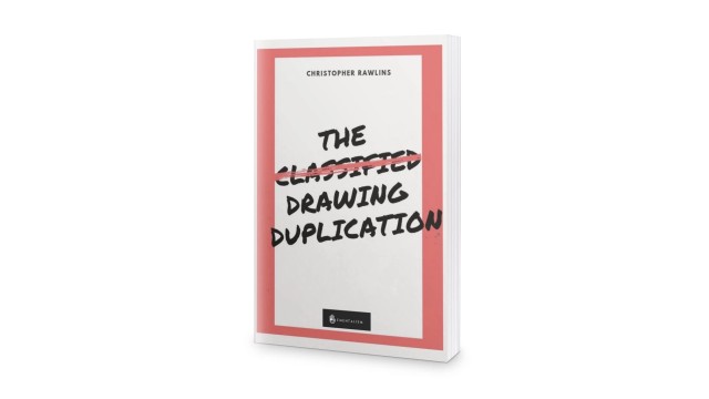 The Classified Drawing Duplication by Chris Rawlins