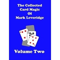 The Collected Card Magic Of Mark Leveridge Volu by Mark Leveridge