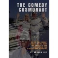 The Comedy Cosmonaut by Graham Hey The Comedy Cosmonaut by Graham Hey