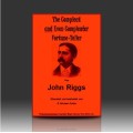 The Compleat And Even Compleater Fortune Teller by John Riggs The Compleat And Even Compleater Fortune Teller by John Riggs