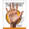 The Complete Book Of Palmistry by Richard Webster