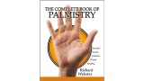 The Complete Book Of Palmistry by Richard Webster