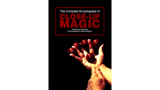 The Complete Encyclopedia Of Close-Up Magic by Walter Gibson