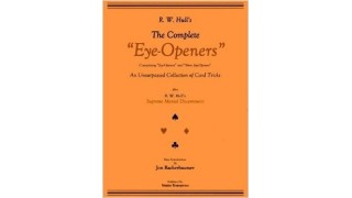 The Complete Eye-Openers Card Magic by R. W. Hull