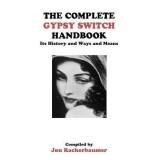 The Complete Gypsy Switch Handbook by Jon Racherbaumer