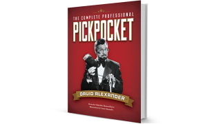 The Complete Professional Pickpocket Book by David Alexander