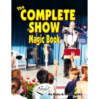 The Complete Show Magic Book by Rene Bastarache