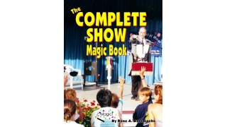 The Complete Show Magic Book by Rene Bastarache