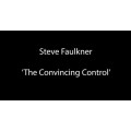 The Convincing Control by Steve Faulkner The Convincing Control by Steve Faulkner