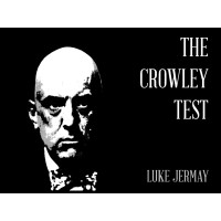 The Crowley Test by Luke Jermay