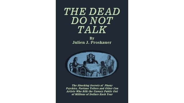 The Dead Do Not Talk by Julien J. Proskauer