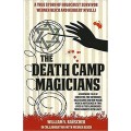 The Death Camp Magician by William V. Rauscher & Werner Reich The Death Camp Magician by William V. Rauscher & Werner Reich