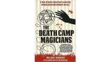 The Death Camp Magician by William V. Rauscher & Werner Reich