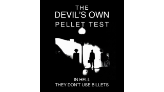 The Devil's Own Pellet Test by Docc Hilford