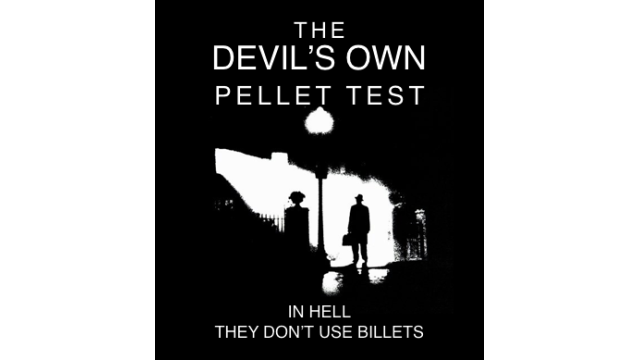 The Devils Own Pellet Test by Docc Hilford