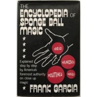 The Encyclopedia Of Sponge Ball Magic by Frank Garcia
