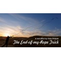 The End Of My Rope Trick by Chris Philpott The End Of My Rope Trick by Chris Philpott