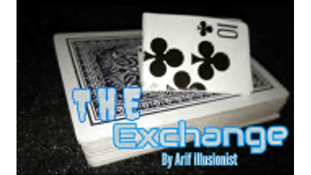 The Exchange by Arif Illusionist