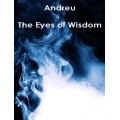 The Eyes Of Wisdom by Andreu The Eyes Of Wisdom by Andreu