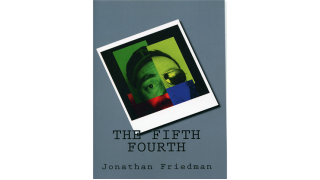 The Fifth Fourth by Jonathan Friedman