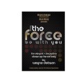 The Force by Wayne Dobson And Alan Wong The Force by Wayne Dobson And Alan Wong